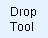 Drop Tool